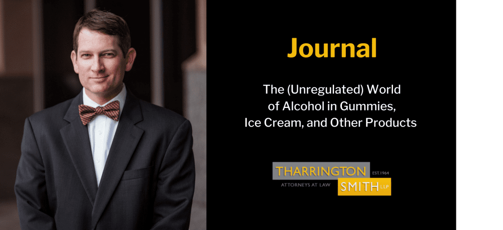 Kris Gardner Journal Header,The (Unregulated) World of Alcohol in Gummies, Ice Cream, and Other Products